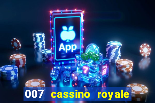 007 cassino royale dublado download